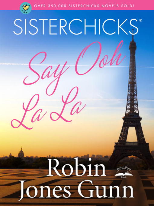 Title details for Sisterchicks Say Ooh La La! by Robin Jones Gunn - Wait list